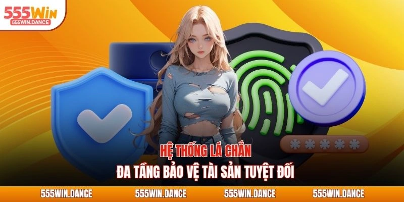 Hệ thống lá chắn đa tầng bảo vệ tài sản tuyệt đối