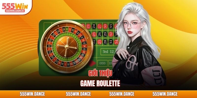Giới thiệu game roulette
