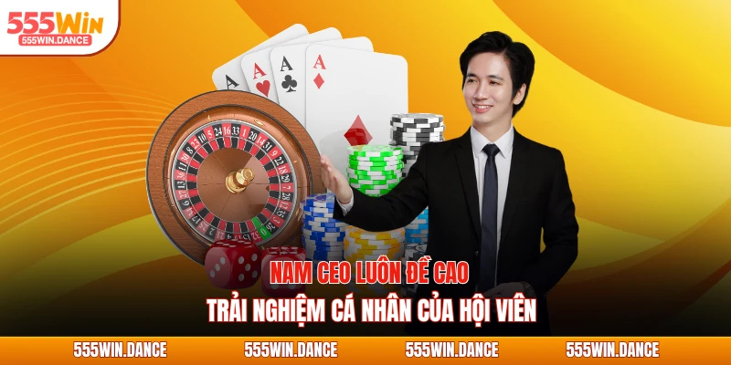 Nam CEO luôn đề cao trải nghiệm cá nhân của hội viên