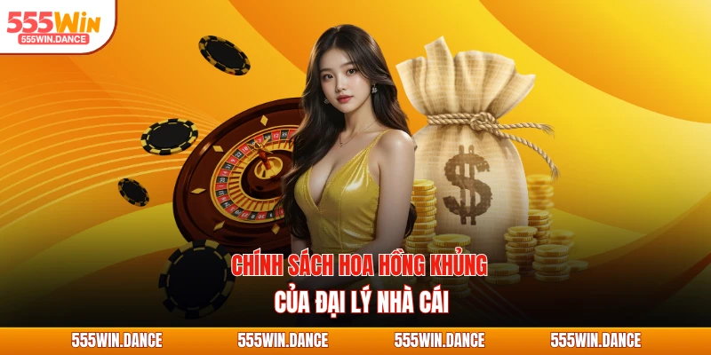 Chính sách hoa hồng khủng của đại lý nhà cái