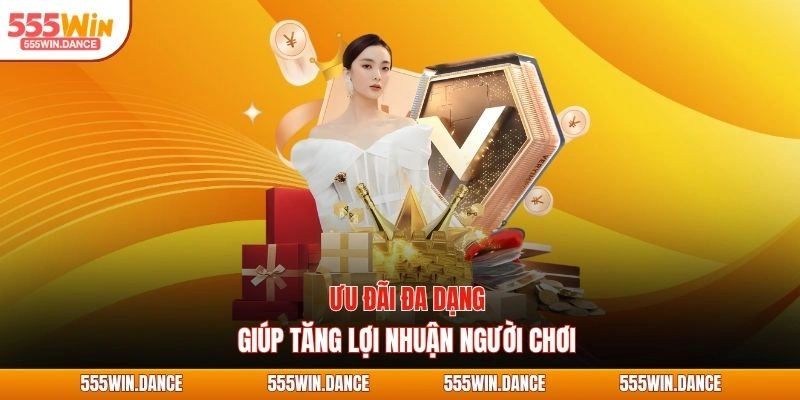 Ưu đãi đa dạng giúp tăng lợi nhuận người chơi
