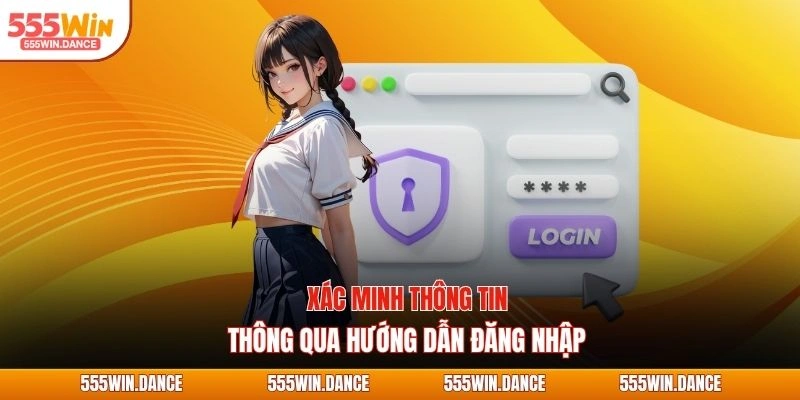 Xác minh thông tin thông qua hướng dẫn đăng nhập